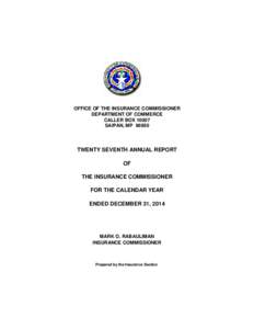 OFFICE OF THE INSURANCE COMMISSIONER DEPARTMENT OF COMMERCE CALLER BOXSAIPAN, MPTWENTY SEVENTH ANNUAL REPORT
