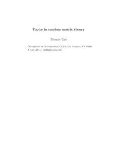 Topics in random matrix theory Terence Tao Department of Mathematics, UCLA, Los Angeles, CA 90095