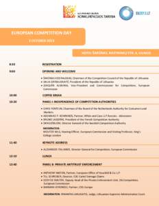 EUROPEAN COMPETITION DAY 3 OCTOBER 2013 HOTEL ŠARŪNAS, RAITININKŲ STR. 4, VILNIUS 8:30  REGISTRATION