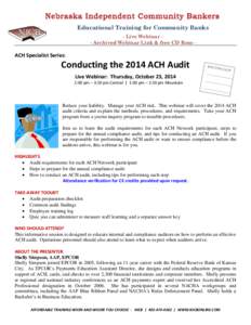 Educational Training for Community Banks - Live Webinar - Archived Webinar Link & free CD Rom - ACH Specialist Series:  Conducting the 2014 ACH Audit