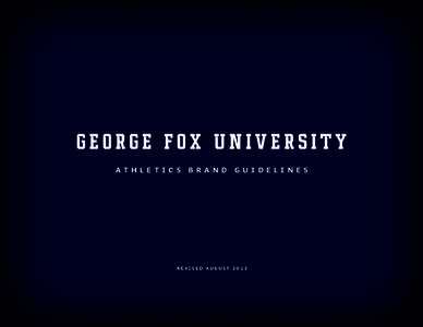 George Fox University Athletics Brand guidelines revised August 2013  George Fox University Athletics Brand guidelines