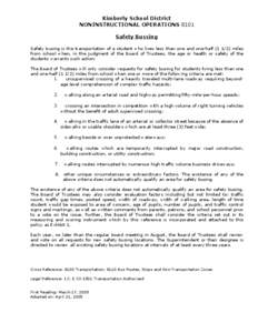 Kimberly School District NONINSTRUCTIONAL OPERATIONS 8101 Safety Bussing Safety busing is the transportation of a student who lives less than one and one-half[removed]miles from school when, in the judgment of the Board 