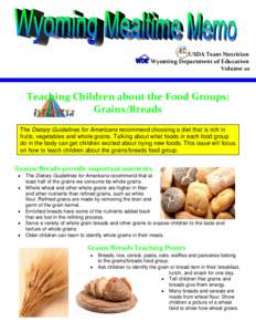 USDA Team Nutrition  Wyoming Department of Education  Volume 10  Teaching Children about the Food Groups:  Grains/Breads