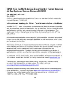 NEWS from the North Dakota Department of Human Services 600 East Boulevard Avenue, Bismarck ND[removed]FOR IMMEDIATE RELEASE Dec. 2, 2013 Contacts: LuWanna Lawrence, Public Information Officer, [removed]or Heather Stef