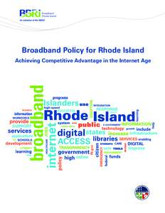 Broadband Policy for Rhode Island Achieving Competitive Advantage in the Internet Age Contributors Daniel Aghion W2i