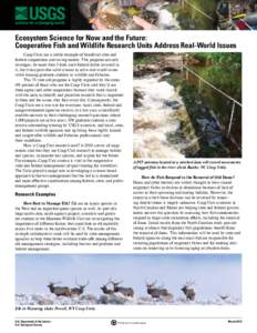 Ecosystem Science for Now and the Future: Cooperative Fish and Wildlife Research Units Address Real-World Issues Coop Units are a stellar example of beneficial state and federal cooperation and saving money. This program