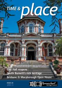 City Hall reopens South Burnett’s rich heritage Brisbane & Maryborough Open House ISSUE[removed]