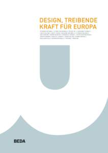 Design, treibende Kraft für Europa Stephen Hitchins // Stuart MacDonald // Peter Zec // Raymond Turner // Luisa Collina // Jan R. Stavik // Giuliano Simonelli // Steinar Amland // Ezio Manzini // Karen Blincoe // France