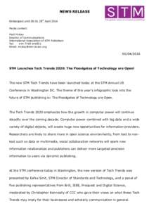 NEWS RELEASE Embargoed until 00:01 28th April 2016 Media contact: Matt McKay Director of Communications International Association of STM Publishers