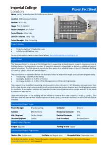 Project Fact Sheet Name: Level 5 Redevelopment for the Business School Location: ACE Extension Building Number: ACEX1004 Stage: Post Completion Project Champion: Jon Tucker