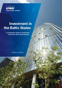 Investment in the Baltic States A comparative guide to investment in Estonia, Latvia and Lithuania  KPMG in the Baltics