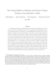 The Unequal Effects of Weather and Climate Change: Evidence from Mortality in India Robin Burgess Olivier Deschenes