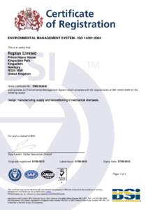 ENVIRONMENTAL MANAGEMENT SYSTEM - ISO 14001:2004 This is to certify that: Roplan Limited Prince Henry House Kingsclere Park