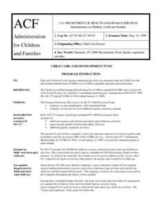 Maternal and Child Health Bureau / Child care and development block grant / Administration for Children and Families / Health care / Child and family services / Child abuse / Medical home / Public administration / Health care systems by country / Health Resources and Services Administration / Health / Medicine