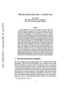 Theories of the solar cycle : a critical view  arXiv:1004.4545v1 [astro-ph.SR] 26 Apr 2010 H.C. Spruit∗ Max Planck Institute for Astrophysics