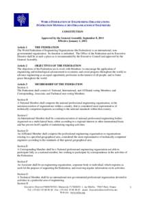 WORLD FEDERATION OF ENGINEERING ORGANIZATIONS FÉDÉRATION MONDIALE DES ORGANISATIONS D’INGÉNIEURS CONSTITUTION Approved by the General Assembly September 8, 2011 Effective January 1, 2012 Article 1