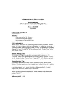 COMMISSIONERS’ PROCEEDINGS Regular Meeting Adams County Services Building, Othello October 23, 2002 (Wednesday)