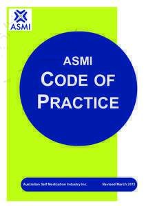 ASMI  CODE OF PRACTICE  Australian Self Medication Industry Inc.