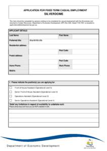 APPLICATION FOR FIXED TERM CASUAL EMPLOYMENT  SILVERDOME This form should be completed by persons wishing to be considered for casual employment with the Silverdome and returned to Human Resources, Department of Economic