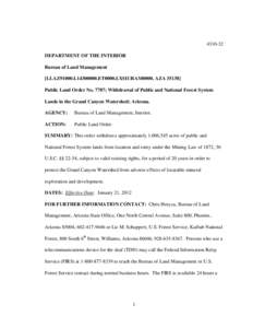 [removed]DEPARTMENT OF THE INTERIOR Bureau of Land Management [LLAZ91000.L14300000.ET0000.LXSIURAM0000, AZA[removed]Public Land Order No. 7787; Withdrawal of Public and National Forest System Lands in the Grand Canyon Wate