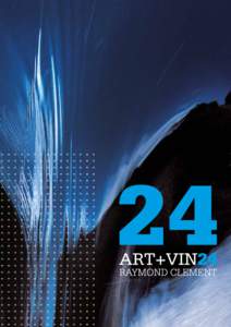 Imaginée par les Domaines Vinsmoselle en 1987, 	 la gamme Art & Vin en est aujourd’hui à sa 24e édition. F Vingt-quatre séries de crus exceptionnels, issus des meilleurs cépages de la Moselle luxembourgeoise et a