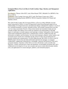 Ecological Effects of Sea Level Rise in North Carolina: Maps, Marshes, and Management Applications Investigators: Thomas Allen (ECU, lead), Brian Boutin (TNC), Michelle Covi (RENCI), Otis Brown (CICS) Institutions: East 