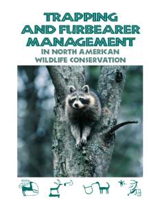 TRAPPING AND FURBEARER MANAGEMENT In North American Wildlife Conservation In