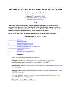 PROVINCIAL TAX REGULATION PROCESS ACT 53 OF[removed]English text signed by the President) [Assented To: 4 December[removed]Commencement Date: 1 June[removed]Proc. R40 / GG[removed]]