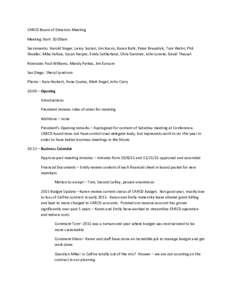 CARCD Board of Directors Meeting Meeting Start: 10:00am Sacramento: Harold Singer, Leroy Scolari, Jim Kocsis, Karen Buhr, Peter Braudrick, Tom Wehri, Phil Shoefer, Mike Yallow, Susan Harper, Emily Sutherland, Chris Gardn