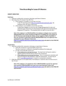 Time-Recording for Leave Of Absence EXEMPT EMPLOYEES Paid Status 1. Supervisor submits ePac transaction indicating a paid leave of absence. 2. Recording time off in Exempt Time Off (ETO): a. If the employee is available 