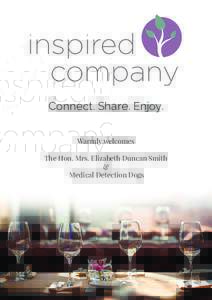 Connect. Share. Enjoy. Warmly welcomes The Hon. Mrs. Elizabeth Duncan Smith & Medical Detection Dogs