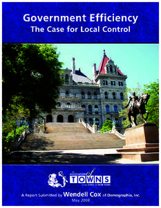 Government Efficiency The Case for Local Control A Report Submitted by  Wendell Cox of Demographia, Inc.
