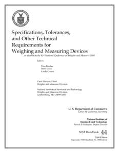 Specifications, Tolerances, and Other Technical Requirements for Weighing and Measuring Devices as adopted by the 93rd National Conference on Weights and Measures 2008 Editors: