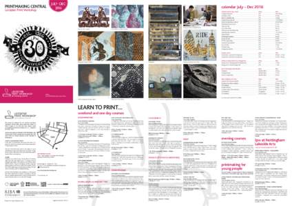 PRINTMAKING CENTRAL Leicester Print Workshop JULY- DEC 2016