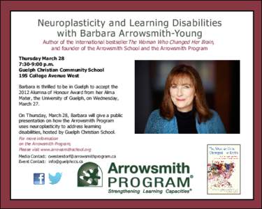 Neuroplasticity and Learning Disabilities with Barbara Arrowsmith-Young Author of the international bestsellerThe Woman Who Changed Her Brain, and founder of the Arrowsmith School and the Arrowsmith Program Thursday Marc