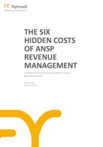 THE SIX HIDDEN COSTS OF ANSP REVENUE MANAGEMENT A platform for transforming an ANSP’s revenue