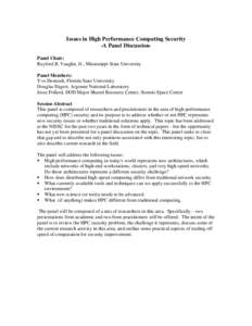 Issues in High Performance Computing Security -A Panel DiscussionPanel Chair: Rayford B. Vaughn, Jr., Mississippi State University Panel Members: Yvo Desmedt, Florida State University Douglas Engert, Argonne National Lab