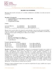 Prof. Miguel Serrano 21, P.H., Del Valle, 03100, México, D.F., TeléfonoREQUISITOS PARA SER MIEMBRO El Colegio Nacional de Actuarios, A. C., le invita cordialmente a inscribirse en nuestra asociación prof