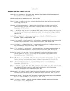 Reference List RESERVE SELECTION AND GAP ANALYSIS 1. Allen Craig R [a]; Pearlstine L G, and Kitchens W M. Modeling viable mammal populations in gap analyses. Biological Conservation. 2001; [removed]Allen, L. Plug