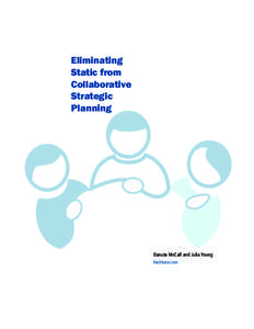 Eliminating Static from Collaborative Strategic Planning