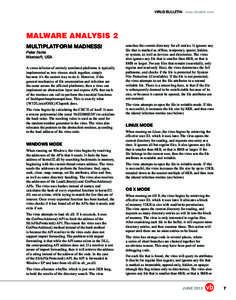 VIRUS BULLETIN www.virusbtn.com  MALWARE ANALYSIS 2 MULTIPLATFORM MADNESS! Peter Ferrie Microsoft, USA