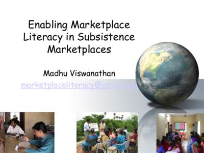 Enabling Marketplace Literacy in Subsistence Marketplaces Madhu Viswanathan [removed]