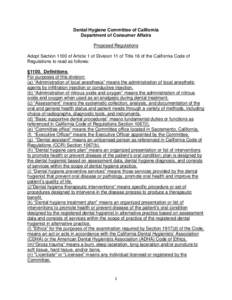 Dental Hygiene Committee of California Department of Consumer Affairs Proposed Regulations Adopt Section 1100 of Article 1 of Division 11 of Title 16 of the California Code of Regulations to read as follows: §1100. Defi