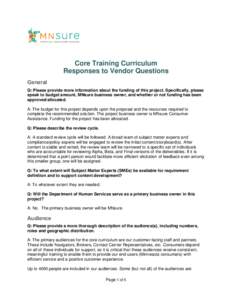 Core Training Curriculum Responses to Vendor Questions General Q: Please provide more information about the funding of this project. Specifically, please speak to budget amount, MNsure business owner, and whether or not 