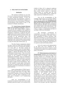 C. TREATMENT OF OFFENDERS Introduction The treatment of offenders was one of the first areas in crime prevention and criminal justice to attract international attention. In fact, the International Penal and Penitentiary 