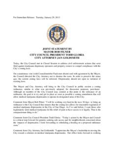 For Immediate Release: Tuesday, January 29, 2013  JOINT STATEMENT BY MAYOR BOB FILNER CITY COUNCIL PRESIDENT TODD GLORIA CITY ATTORNEY JAN GOLDSMITH