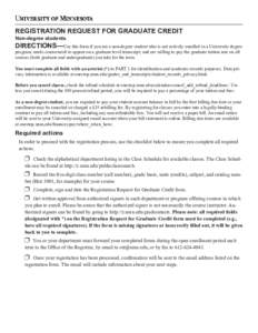 REGISTRATION REQUEST FOR GRADUATE CREDIT Non-degree students DIRECTIONS—Use this form if you are a non-degree student who is not actively enrolled in a University degree program; needs coursework to appear on a graduat