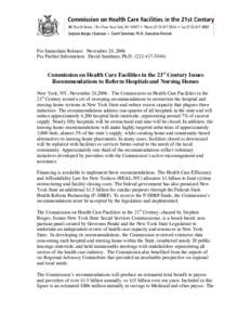 For Immediate Release: November 28, 2006 For Further Information: David Sandman, Ph.D[removed]). Commission on Health Care Facilities in the 21st Century Issues Recommendations to Reform Hospitals and Nursing Homes