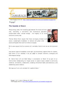 View Engage online at: http://www.tamarackcommunity.ca/newsletter/engage.htm!  The Upside of Down Rising energy costs, the increasing gap between the haves and havenots,  reconciling