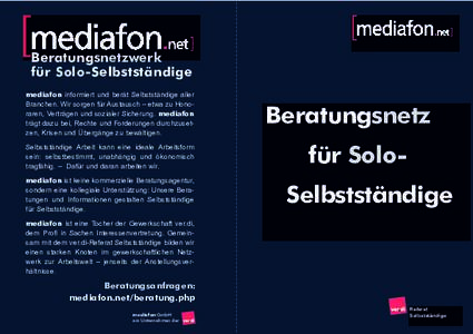 Beratungsnetzwerk für Solo-Selbstständige mediafon informiert und berät Selbstständige aller Branchen. Wir sorgen für Austausch – etwa zu Honoraren, Verträgen und sozialer Sicherung. mediafon trägt dazu bei, Rec